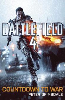 Battlefield 4: Countdown to War Read online