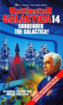 Battlestar Galactica 14 - Surrender The Galactica! Read online