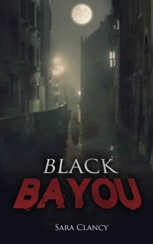 Black Bayou (The Dark Legacy Series Book 1) Read online