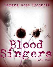 Blood Singers (Blood Series, #1)