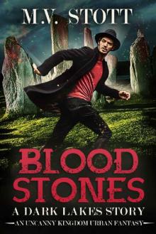 Blood Stones: An Uncanny Kingdom Urban Fantasy (The Dark Lakes Series Book 2) Read online