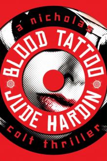 Blood Tattoo (A Nicholas Colt Thriller Book 5) Read online