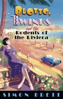 Blotto, Twinks and the Rodents of the Riviera Read online