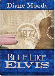 Blue Like Elvis Read online