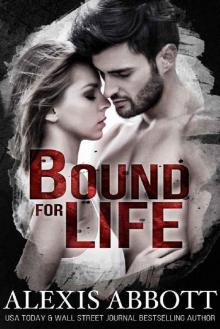 Bound for Life (Bound to the Bad Boy Book 1) Read online
