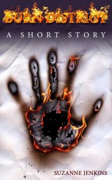Burn District_Short Story Prequel to the Series Read online