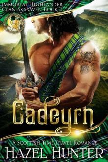 Cadeyrn (Immortal Highlander, Clan Skaraven Book 2): A Scottish Time Travel Romance Read online