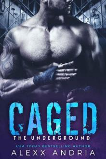 CAGED (Bad Boy Romance): THE UNDERGROUND Read online