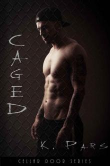 Caged: Cellar Door Series