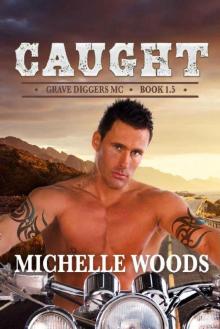 Caught (Grave Diggers MC Book 2) Read online