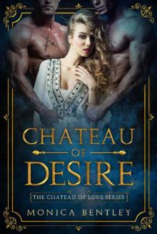 Chateau of Desire (Chateau of Love Book 1)