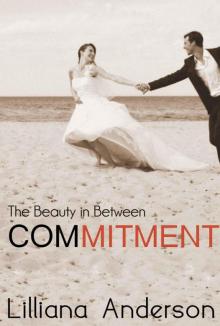 Commitment: The Beauty in Between (A Beautiful Series Novella) Read online