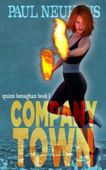 Company Town (Quinn Henaghan Chronicles Book 1) Read online