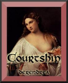 Courtship ~ Medieval Erotica Read online