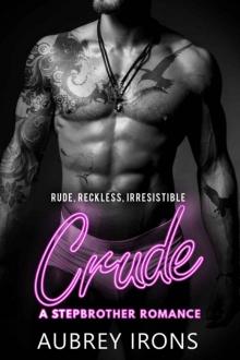 Crude: A Stepbrother Romance Read online