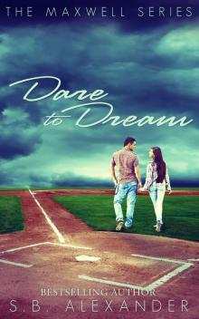 Dare to Dream: The Maxwell Series Read online