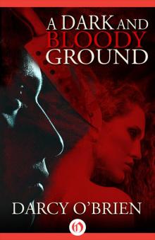 Dark and Bloody Ground Read online