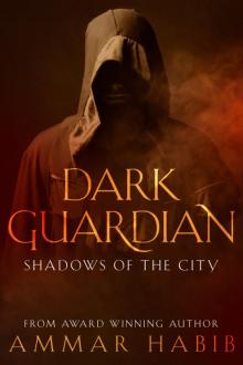 Dark Guardian: Shadows Of The City Read online