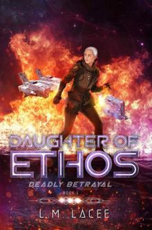 Daughter Of Ethos: Deadly Betrayal Book 5 Read online