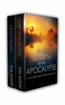 Dawn of the Apocalypse: The Necrose Series Starter Collection Read online