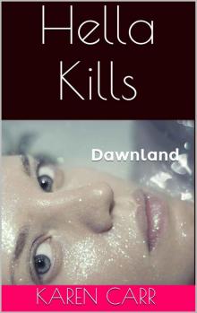 Dawnland (Book 2): Hella Kills Read online