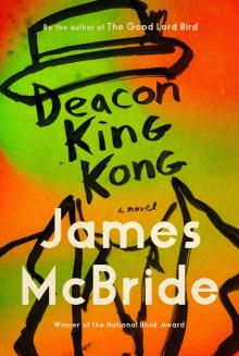 Deacon King Kong Read online