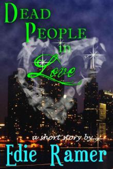 Dead People In Love (Haunted Hearts) Read online