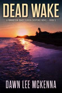 Dead Wake (The Forgotten Coast Florida #5)