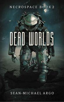 Dead Worlds (Necrospace Book 2) Read online