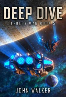 Deep Dive: Legacy War Book 5 Read online