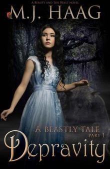 Depravity: A Beauty and the Beast Novel (A Beastly Tale Book 1) Read online