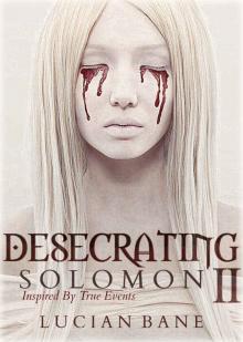 Desecrating Solomon II Read online