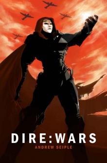 Dire : Wars (The Dire Saga Book 4) Read online