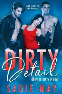 Dirty Detail: Sexy Bodyguard Romance (Down N' Dirty in Love Book 3) Read online