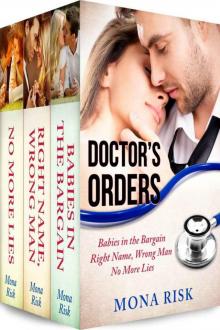 Doctor's Orders Box Set (Babies in the Bargain, Right Name, Wrong Man, No More Lies) Read online