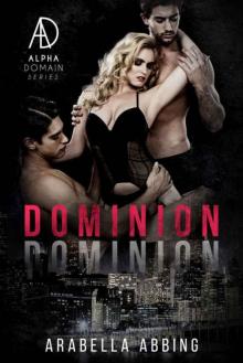 Dominion (Alpha Domain #1) Read online