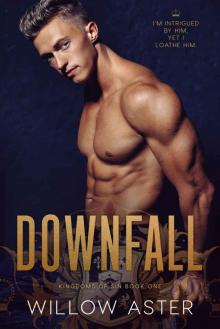 Downfall: Kingdoms of Sin, Book #1 Read online
