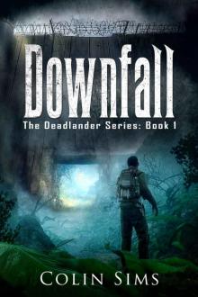 Downfall: The Deadlander Series (Book 1) Read online