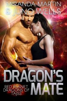 Dragon's Mate: A Scifi Alien Romance (Red Planet Dragons of Tajss Book 2) Read online