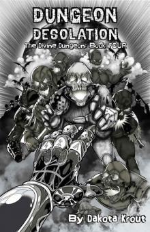 Dungeon Desolation (The Divine Dungeon Book 4) Read online