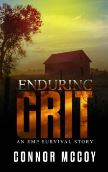 Enduring Grit: an EMP survival story (The Off Grid Survivor Book 3) Read online