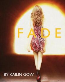 FADE (Kailin Gow's FADE Series: Book 1)