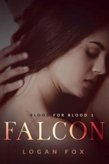 Falcon: A Dark Romance (Blood for Blood Book 1) Read online