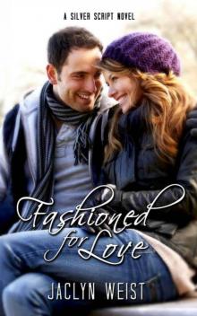 Fashioned for Love (A Silver Script Novel Book 3) Read online
