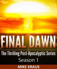 Final Dawn: Season 1 (The Thrilling Post-Apocalyptic Series) Read online