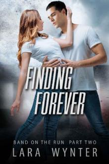Finding Forever: Band on the Run Part Two — A Rock Star Romantic Suspense Read online
