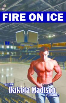 Fire on Ice (Fire on Ice Series) Read online
