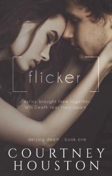 Flicker (Defying Death Book 1) Read online