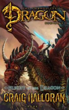 Flight of the Dragon (The Chronicles of Dragon, Series 2, Book 5 of 10) (Tail of the Dragon) Read online