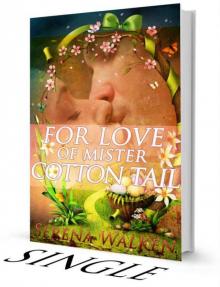 For Love of Mister Cotton Tail: An Apocalyptic Fairytale (Single) Read online